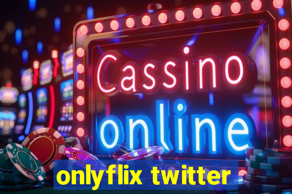 onlyflix twitter